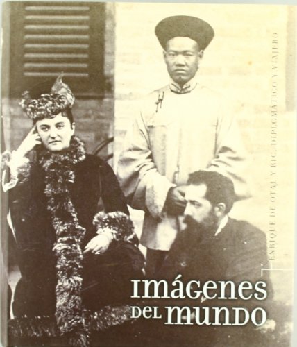 Imagen de archivo de Imgenes del mundo : Enrique de Otal y Ric, diplomtico y viajero a la venta por Librera Prez Galds
