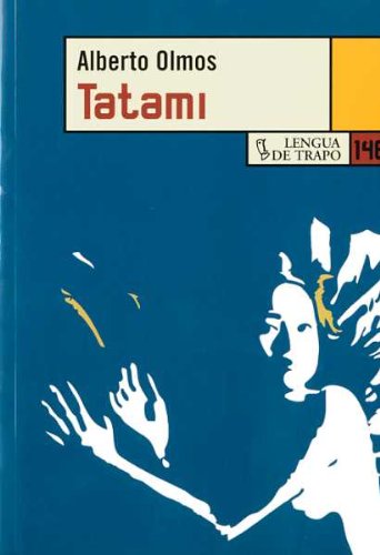 Tatami/ Tatami (Nueva Biblioteca) (Spanish Edition) (9788483810415) by Olmos, Alberto