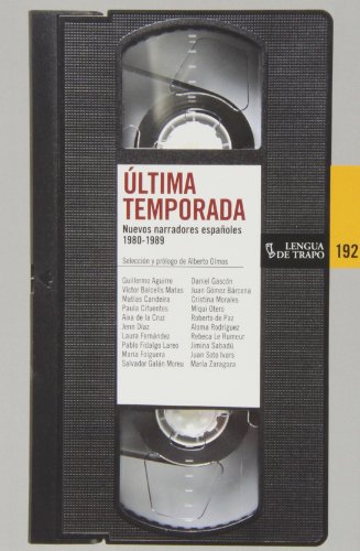 Stock image for ltima temporada: nuevos narradores espaoles 1980-1989 (Nueva Biblioteca, Band 192) for sale by medimops