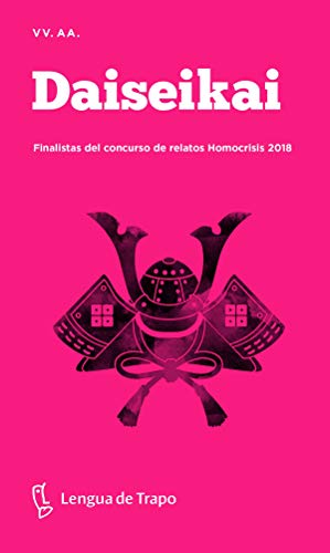 Stock image for DAISEKAI: FINALISTAS DEL CONCURSO DE RELATOS HOMOCRISIS 2018 for sale by KALAMO LIBROS, S.L.