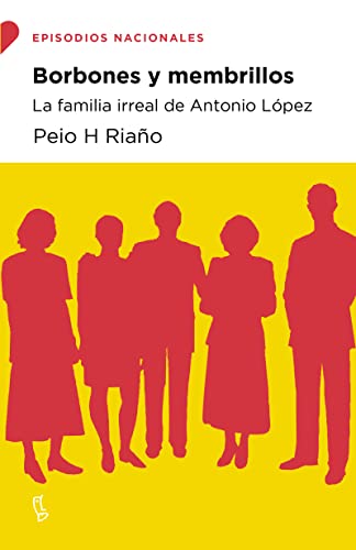 9788483812808: Borbones y membrillos: La familia irreal de Antonio Lpez