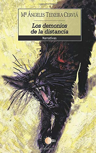 Beispielbild fr Los demonios de la distancia M ngeles Teixeira Cervi zum Verkauf von Iridium_Books