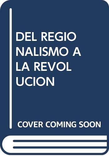 Imagen de archivo de Del regionalismo a la revolucion a la venta por Iridium_Books