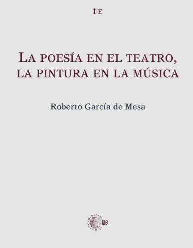 Imagen de archivo de La Poesa en el Teatro, La Pintura en la Msica (Spanish Edition) a la venta por Iridium_Books