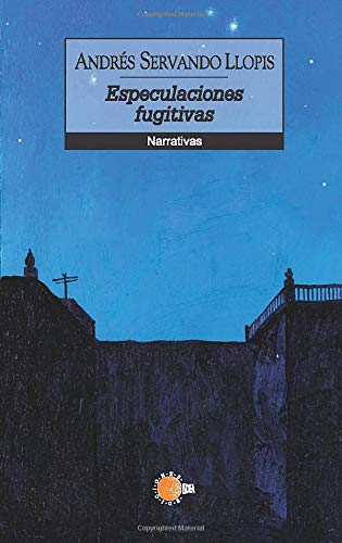 Stock image for Especulaciones fugitivas Llopis, Andrs Servando for sale by Iridium_Books
