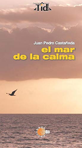 Beispielbild fr El mar de la calma (Spanish Edition) zum Verkauf von Iridium_Books