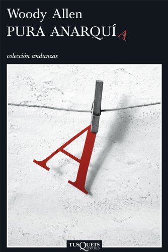Stock image for Pura Anarquia. Coleccion Andanzas, (Spanish Edition) for sale by Books From California