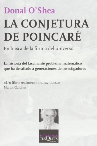 Imagen de archivo de La conjetura de Poincare/ The Poincare Conjecture: En Busca De La Forma Del Universo / in Search of the Shape of the Universe a la venta por Revaluation Books