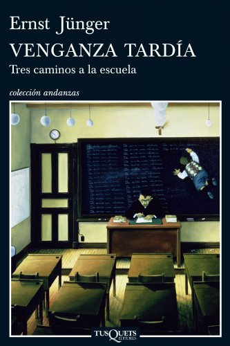 Beispielbild fr Venganza tarda : tres caminos a la escuela (Andanzas, Band 11) zum Verkauf von medimops