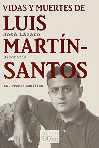 Beispielbild fr Vidas y muertes de Luis Martin-Santos/ Lives and Deaths of Luis Martin-Santos zum Verkauf von AwesomeBooks