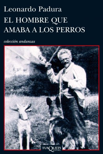 9788483831366: El hombre que amaba a los perros: 700 (Andanzas)