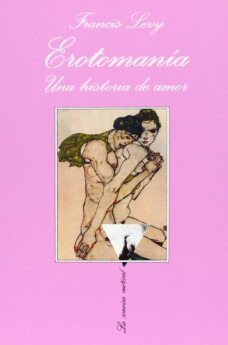 Beispielbild fr Erotomana : una historia de amor (La Sonrisa Vertical, Band 138) zum Verkauf von medimops