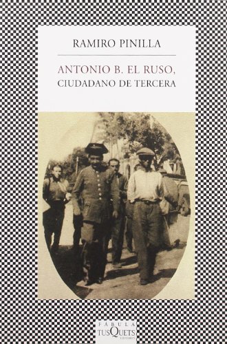 9788483832127: Antonio B. el Ruso, ciudadano de tercera