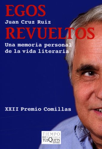 Stock image for Egos revueltos : una memoria personal de la vida literaria (Tiempo de Memoria, Band 5) for sale by medimops