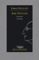 Stock image for Aire Nuestro. Cntico. Clamor: 306/1 (Fbula) Guilln, Jorge and Barrero Prez, scar for sale by VANLIBER