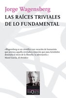 Las raíces triviales de lo fundamental