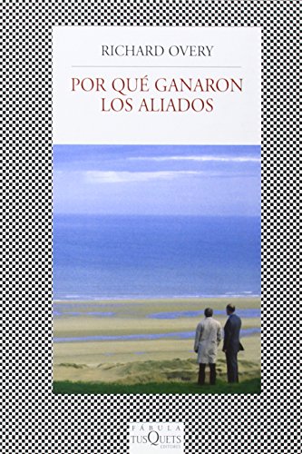 Por quÃ© ganaron los Aliados (Spanish Edition) (9788483832943) by Overy, Richard