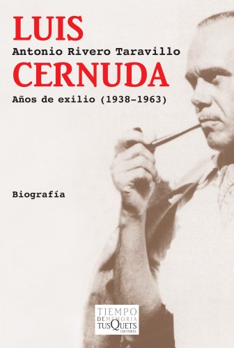 9788483833216: Luis Cernuda: Los Anos Del Exilio (1938-1963) / the Years of the Exile (1938-1963)