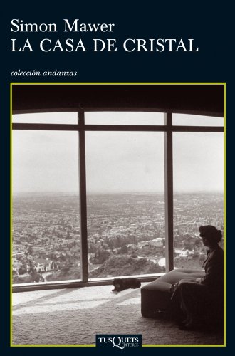 La casa de cristal (Andanzas / Adventures) (Spanish Edition) (9788483833292) by Mawer, Simon