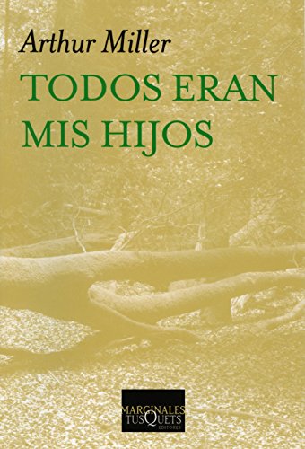 Todos eran mis hijos: Drama en tres actos (Spanish Edition) (9788483834121) by Miller, Arthur