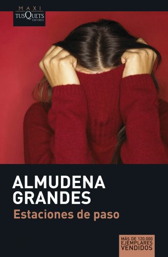 Estaciones de paso (Spanish Edition) (9788483835159) by Grandes, Almudena