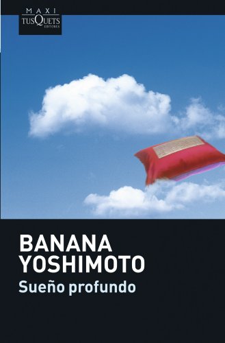SueÃ±o profundo (Spanish Edition) (9788483835265) by Yoshimoto, Banana