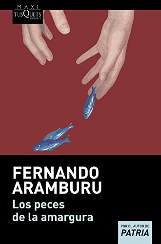 Beispielbild fr Los peces de la amargura (MAXI) (Spanish Edition) zum Verkauf von SecondSale