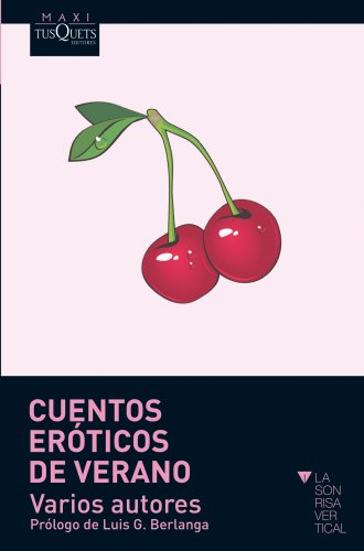 Imagen de archivo de Cuentos erticos de verano (Spanish Edition) a la venta por Irish Booksellers
