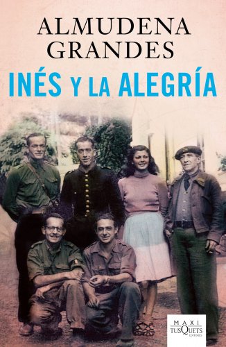 Imagen de archivo de Ines y la alegria (Spanish Edition) (Coleccion Andanzas) a la venta por Books From California