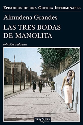 9788483838457: Las tres bodas de Manolita: El cura de Porlier, el Patronato de Redención de Penas y el nacimiento de la resistencia clandestina contra el franquismo, Madrid, 1940-1950: 3 (Andanzas)