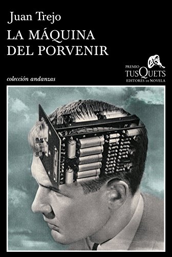 Stock image for La mquina del porvenir. Novela. for sale by Librera y Editorial Renacimiento, S.A.