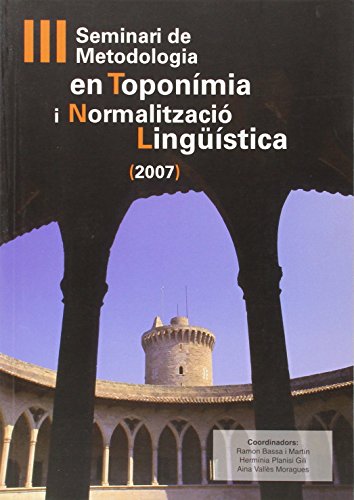 Imagen de archivo de III seminari de Metodologia en Toponímia i Normalització Lingüística (Narratives) a la venta por Buchpark