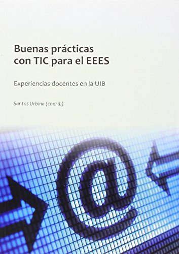 Imagen de archivo de Buenas prcticas con TIC para el EEES a la venta por Zilis Select Books