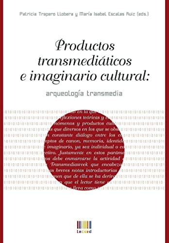 Imagen de archivo de PRODUCTOS TRANSMEDIATICOS E IMAGINARIO CULTURAL: ARQUEOLOGIA TRANSMEDIA a la venta por Prtico [Portico]