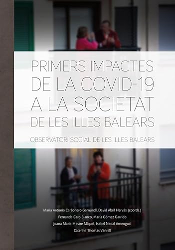 Beispielbild fr Primers impactes de la COVID-19 a la societat de les Illes Balears zum Verkauf von Zilis Select Books