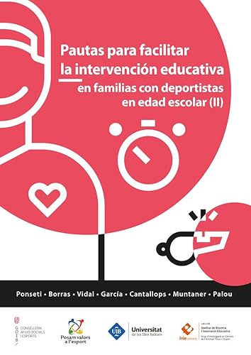 Imagen de archivo de Pautes per millorar la intervenci educativa en esportistes i famlies en edat escolar (II) / Pautas para mejorar la intervencin educativa en deportistas y familias en edad escolar (II) a la venta por Zilis Select Books