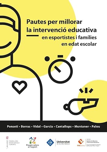 Imagen de archivo de Pautes per millorar la intervenci educativa en esportistes i famlies en edat escolar / Guidelines to Improve Educational Interventions in Athletes of School Age and their Families a la venta por Zilis Select Books