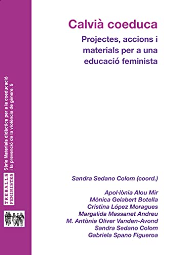 Stock image for Calvi coeduca: Projectes, accions i materials per a una educaci feminista for sale by AG Library