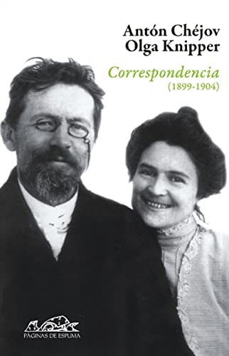 Correspondencia 1899-1904 (Spanish Edition) (9788483930106) by ChÃ©jov, AntÃ³n; Knipper, Olga