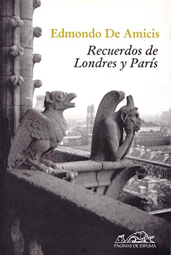 Recuerdos de Londres y ParÃ­s (Voces/ Ensayo) (Spanish Edition) (9788483930151) by De Amicis, Edmondo