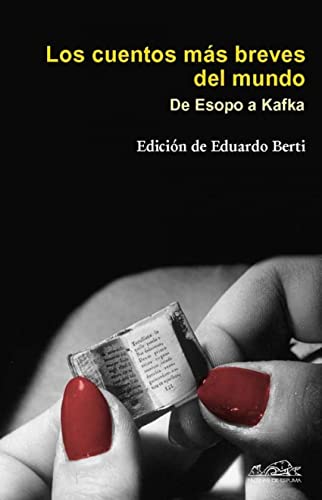 Beispielbild fr Los cuentos ms breves del mundo : de Esopo a Kafka (Voces/ Literatura, Band 110) zum Verkauf von medimops