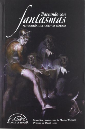 Beispielbild fr PASEANDO CON FANTASMAS: Antologa del cuento gtico zum Verkauf von KALAMO LIBROS, S.L.