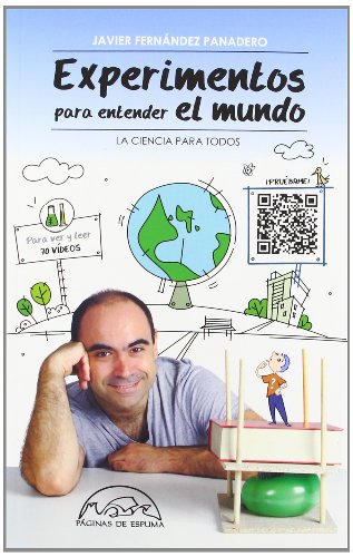 Imagen de archivo de Experimentos para entender el mundo. La ciencia para todos. a la venta por La Librera, Iberoamerikan. Buchhandlung