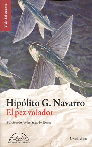Imagen de archivo de EL PEZ VOLADOR: ANTOLOGA DE CUENTOS a la venta por KALAMO LIBROS, S.L.