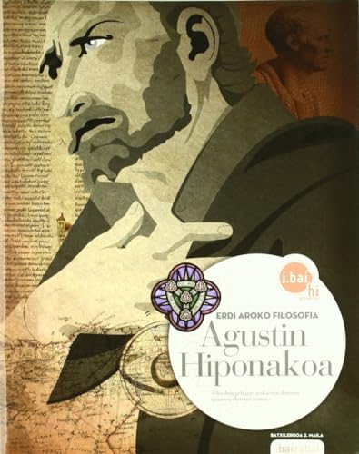 9788483943908: Agustin Hiponakoa -DBHO 2-: Erdi Aroko Filosofia (i.bai hi) - 9788483943908 (SIN COLECCION)