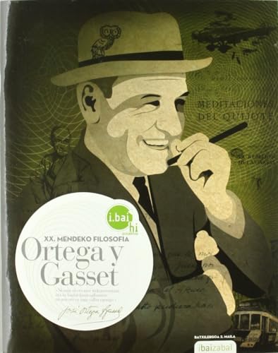 Beispielbild fr Jose Ortega y Gasset -DBHO 2-: XX. Mendeko Filosofia (i.bai hi) - 9788483943939 (SIN COLECCION) zum Verkauf von Hamelyn