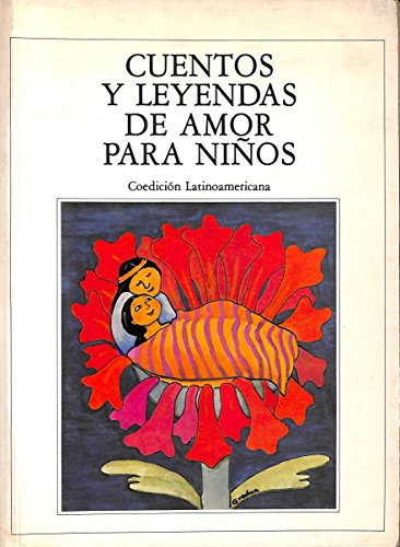 Stock image for Cuentos y Leyendas de Amor Para Nios for sale by Librera Prez Galds