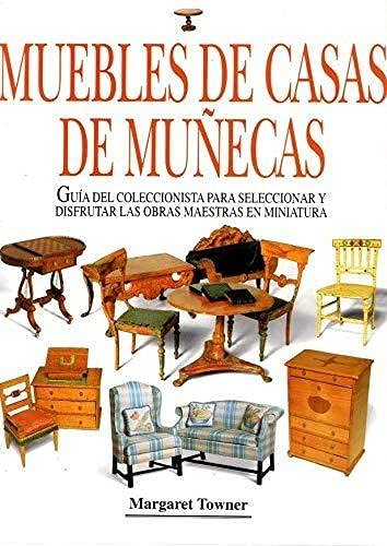 Muebles De Casas De Munecas (Spanish Edition) (9788484033547) by Towner, Margaret