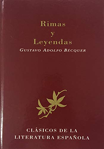 9788484034247: Rimas Y Leyendas-clasicos Seleccion/rhymes And Lyrics On Love Becquer School Classic