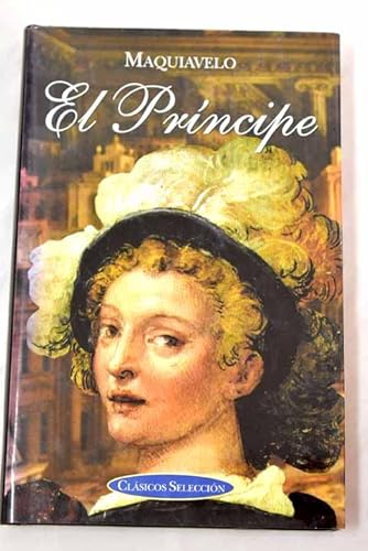 Imagen de archivo de El Principe / the Prince Machiavelli, Niccolo a la venta por VANLIBER
